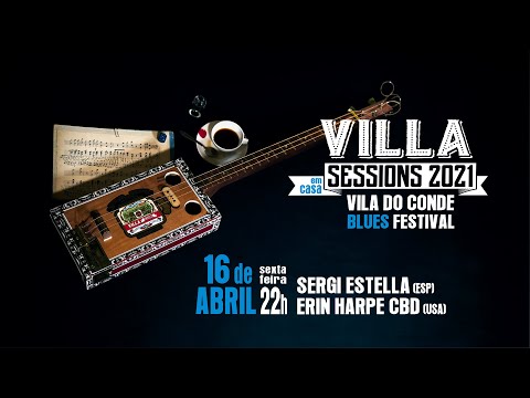 Sergi Estella - Erin Harpe CBD - Villa Sessions 2021 Vila do Conde Blues Festival