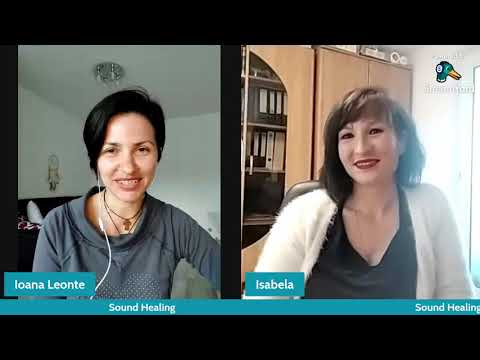 Oameni cu har cu Ioana Leonte  - despre Soundhealing