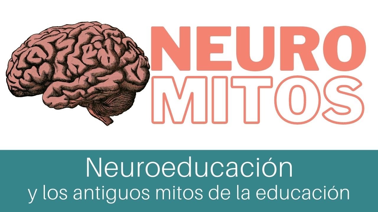 Neuromitos: neuroeducación y los antiguos mitos de la educación - Ideas para profes
