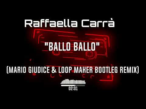 Raffaella Carrà - "Ballo Ballo" (Mario Giudice & Loop Maker Bootleg Remix)