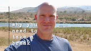 preview picture of video 'Why you need to take a break...'