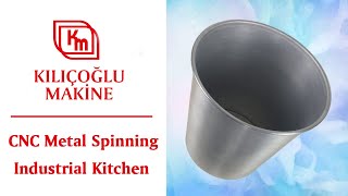 CNC Metal Spinning - Industrial Kitchen