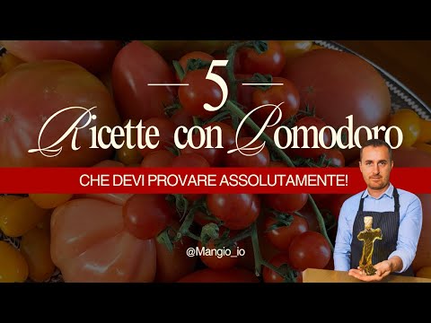 5 Ricette con Pomodoro che Devi Provare Assolutamente! 🍅 Facili e Spettacolari