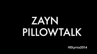 ZAYN - PILLOWTALK Lyrics