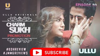 Charmsukh ( Promotion) || EPISODE 20 || WEBSERIES REVIEWS || STORY || KOHREVIEWS