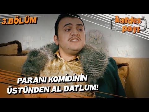 Kardeş Payı 3.Bölüm - Fırsattan yararlanan Hilmi!