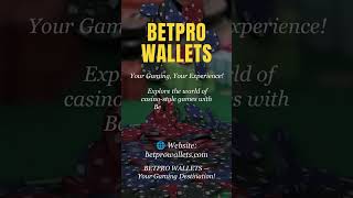 Explore the world of casino-style games with BetPro Wallets.