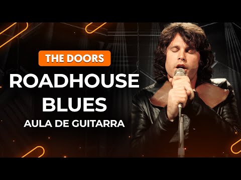 ROADHOUSE BLUES - The Doors | Como tocar na guitarra