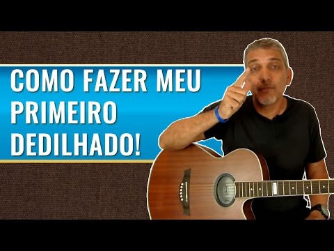 Como Fazer o Primeiro Dedilhado (PIMA) - Aula de Violão