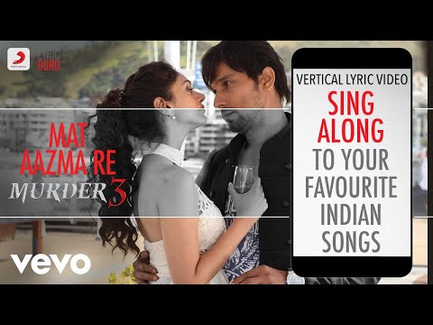 Mat Aazma Re - Murder 3|Official Bollywood Lyrics|KK