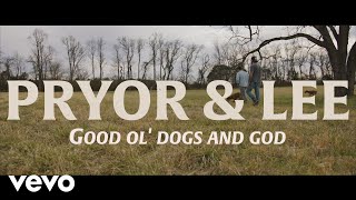 Pryor & Lee Good Ol' Dogs And God