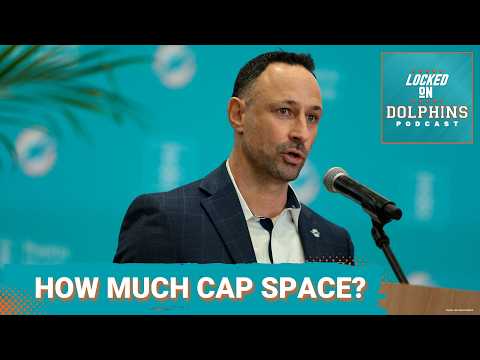 How Much CAP SPACE Can We Realistically Expect The Miami Dolphins To Achieve Entering 2026?