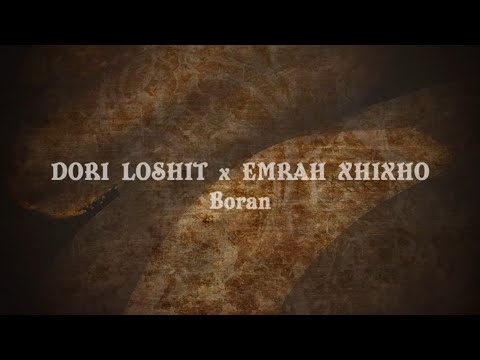 Dori Loshit x Emrah Xhixho - Boran