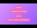 Kheladi - Sushant KC X Utsav [Lyrics] {With English translation}