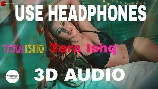 Tera Ishq-3D AUDIO || Adrita Jhinuk || Jiya Roy|| UNKNOWN (Virtual 3D Audio)||2019