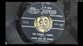 Levon and The Hawks - The Stones That I Throw (Atco) 1965