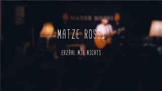 Matze Rossi - Erzähl mir nichts (live)