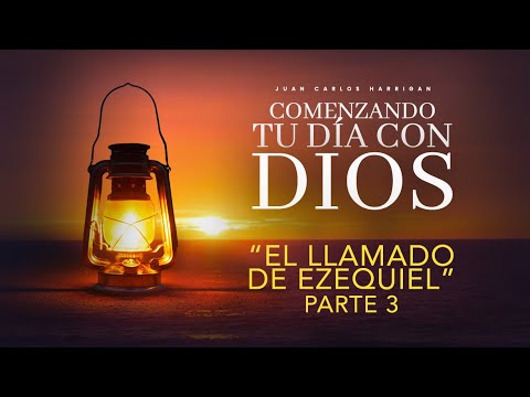 Comenzando tu día con Dios | El llamado de Ezequiel Parte 2 |1584
