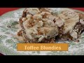 Toffee Blondies So Chewy And Delicious