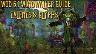 [6.1] Windwalker PvP Talents and Glyphs Guide (World of Warcraft)