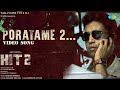 Poratame 2 Video Song HIT 2 Adivi Sesh Meenakshi Suresh Bobbili Sailesh Kolanu