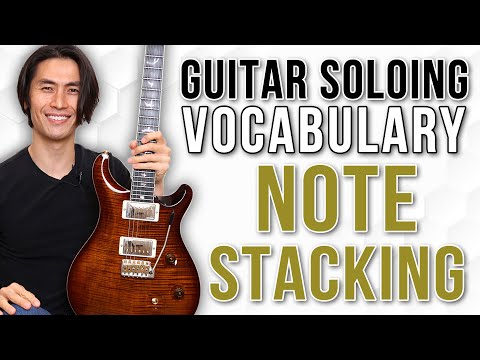 Guitar Soloing Vocabulary Series - Note Stacking - Episode 4