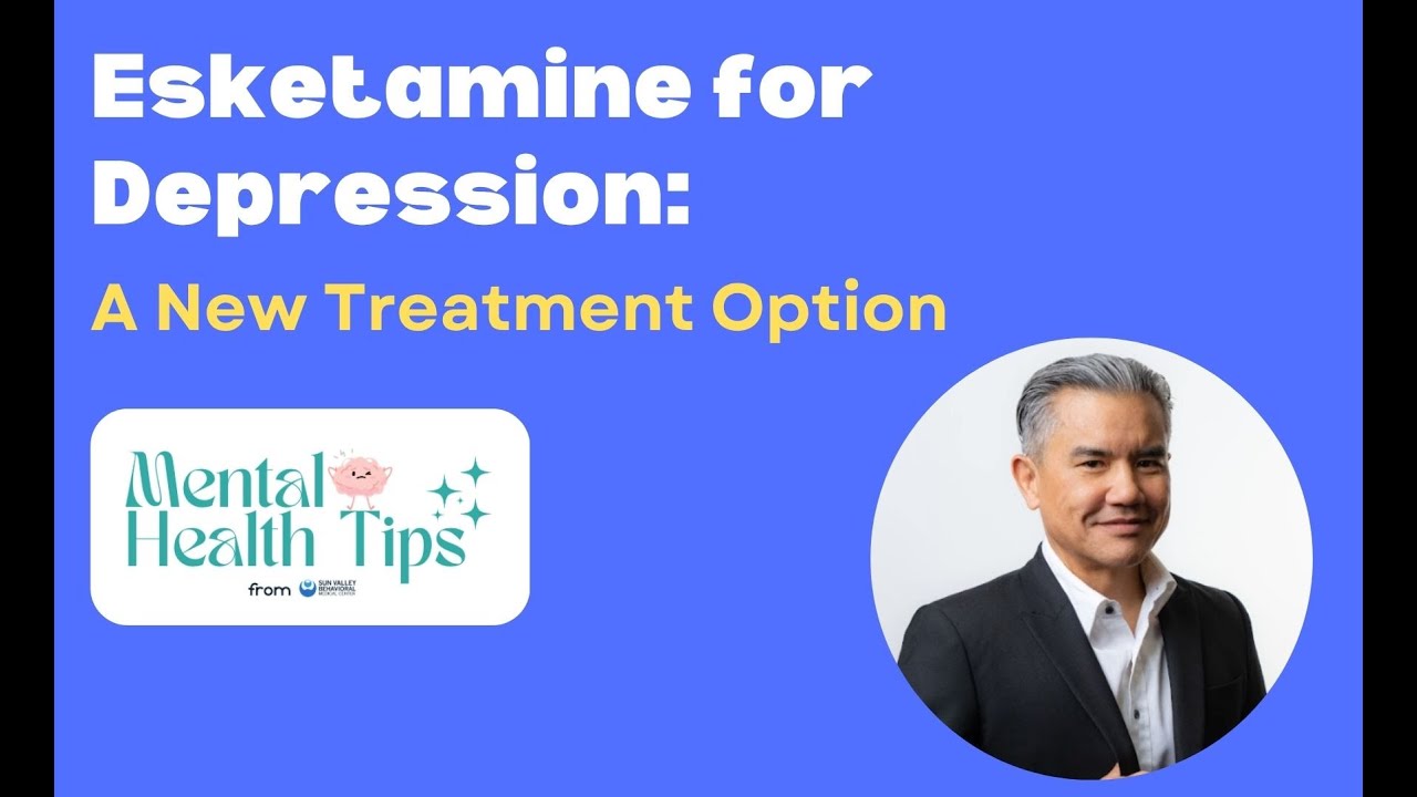 Esketamine for Depression: A New Treatment Option