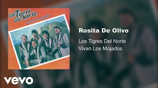 Los Tigres Del Norte - Rosita De Olivo (Audio)