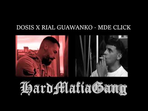 Ríal Guawankó ft. MDE Click - Dosis / Remix X HardMafiaGang