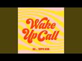 Wake Up Call feat. Trippie Redd Wake Up Call feat. Trippie Redd