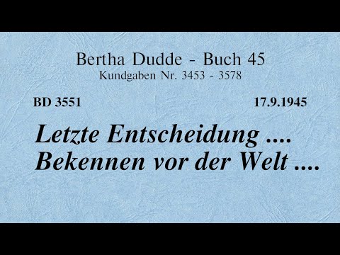BD 3551 - LETZTE ENTSCHEIDUNG .... BEKENNEN VOR DER WELT ....