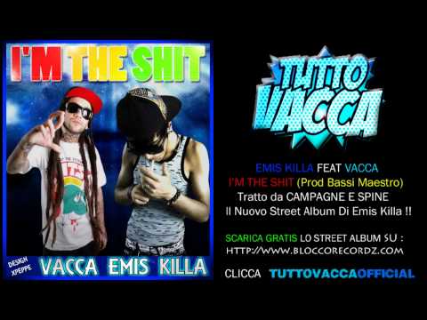 Emis Killa Feat Vacca - I'm The Shit  (prod. Bassi Maestro)