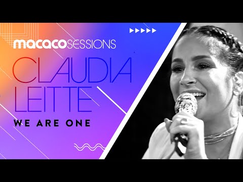 Claudia Leitte - We Are One | Macaco Sessions (Ao Vivo)