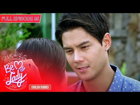 Full Episode 95 | Be My Lady English Dubbed