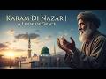 Karam Di Nazar ਕਰਮ ਦੀ ਨਜ਼ਰ A Look Of Grace Emotional Punjabi Naat Qawwali 2026