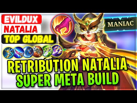 MANIAC!! Retribution Natalia Super Meta Build [ Top Global Natalia ] Evildux - Mobile Legends Build