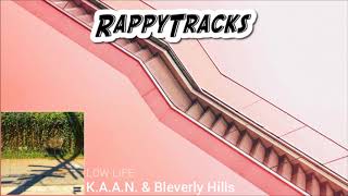 K.A.A.N. &amp; Blev - Low Life