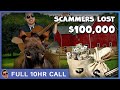 When Scammers Lose $100,000 (Full 10HRS)