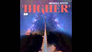 Ohmega Watts - Higher