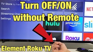 Element Roku TV: How to Turn OFF / ON without Remote
