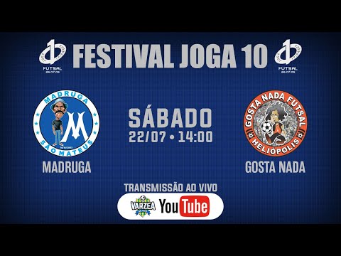 Madruga x Gosta Nada FS • Festival Joga 10