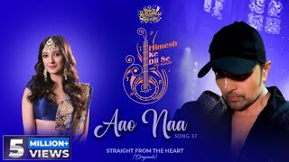 Aao Naa (Studio Version)| Himesh Ke Dil Se The Album| Himesh Reshammiya| Garima Yajnik|