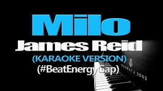 MILO - James Reid (#BeatEnergyGap) (KARAOKE VERSION)