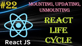 Download the video "React Tutorial #22 | React Life Cycle | Mounting, Updating, Unmounting | Beginner to Advance Series"