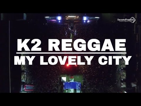 K2 Reggae - My Lovely City