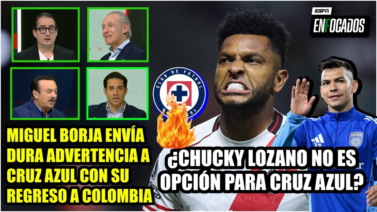 PELIGRA FICHAJE DE MIGUEL BORJA. Regreso a Colombia, una medida de PRESIÓN a CRUZ AZUL | Enfocados