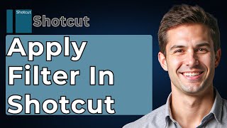 How To Apply Filter In Shotcut Applying And Customizing Filters Shotcut Tutorial [2026 Guide]