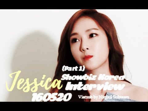 [Vietsub] 160520 Jessica - Showbiz Korea Interview (Part 1)