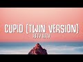 FIFTY FIFTY Cupid Twin Version Lyrics