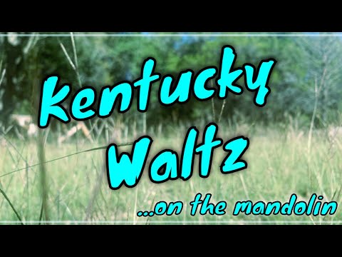 Kentucky Waltz ….. on the mandolin!